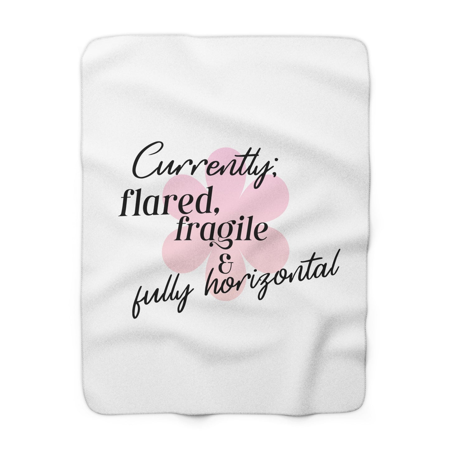 "Flared & Fragile" Sherpa Blanket