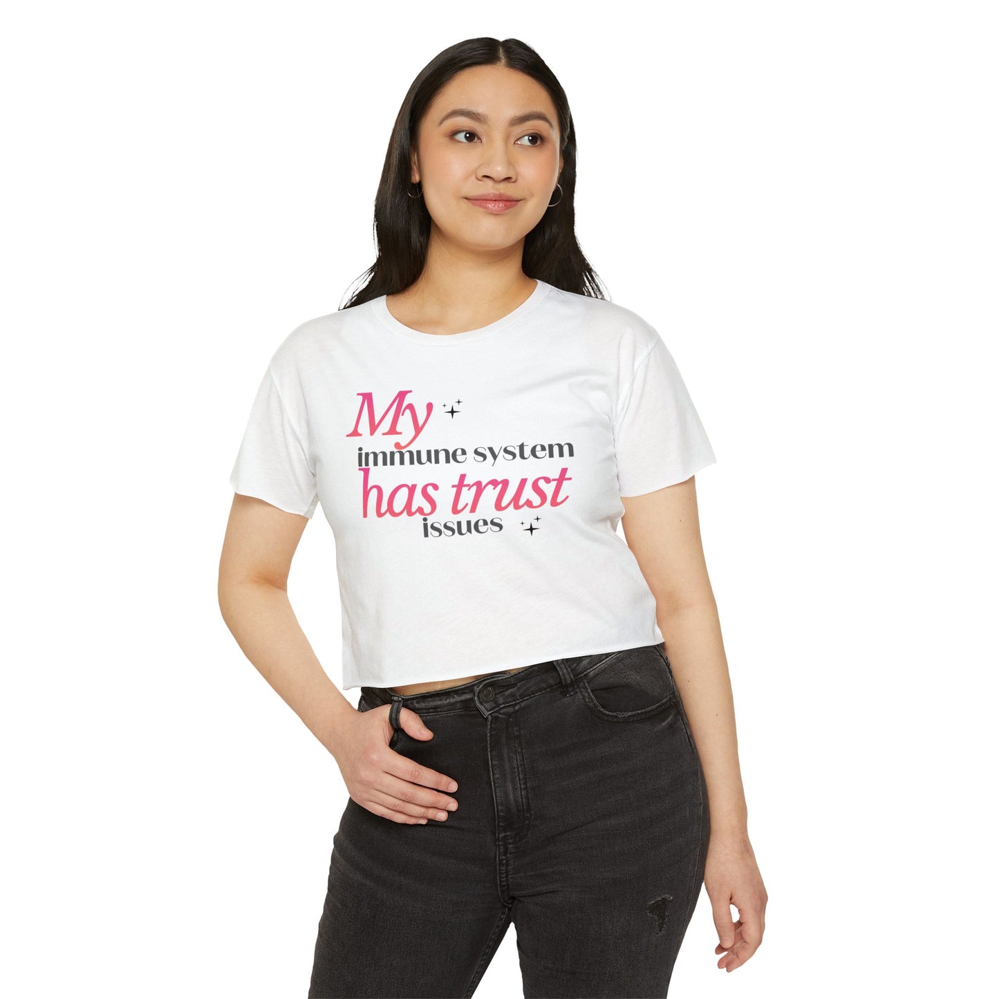 "My Immune System Has Trust Issues" Crop Tee